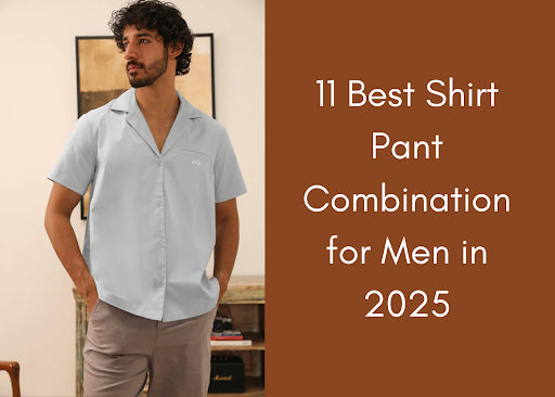 11 Best Shirt Pant Combination for Men in 2025