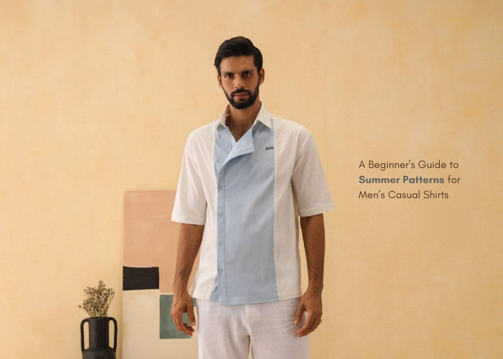 A Beginner's Guide to Summer Patterns for Men’s Casual Shirts
