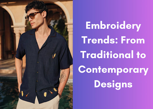 Embroidery Trends: From Traditional to Contemporary Designs
