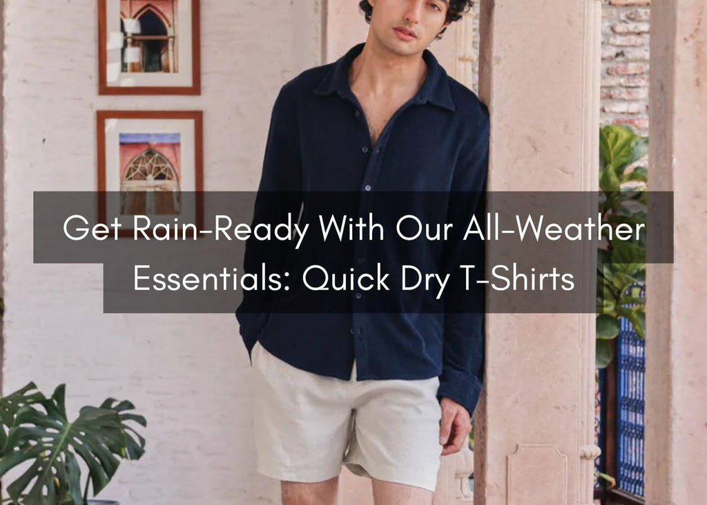 Get Rain-Ready with Our All-Weather Essentials: Quick Dry T-Shirts