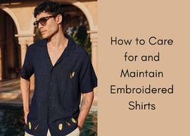 How to Care for and Maintain Embroidered Shirts