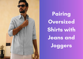 Pairing Oversized Shirts with Jeans and Joggers
