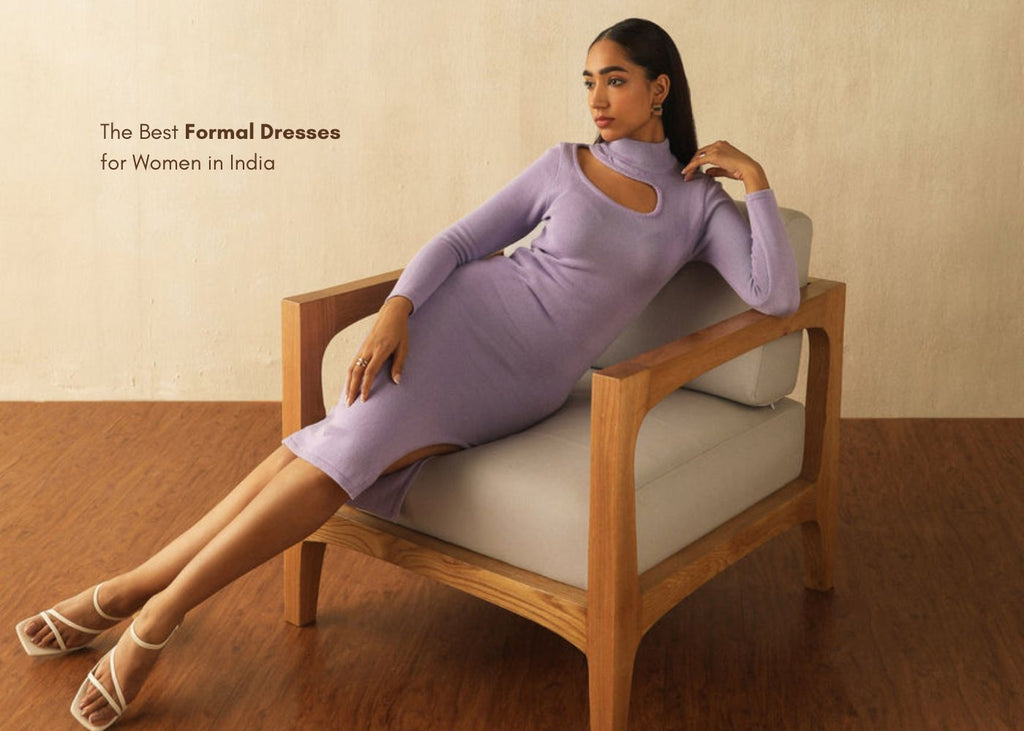 The Best Formal Dresses for Women in India: Trends and Styles