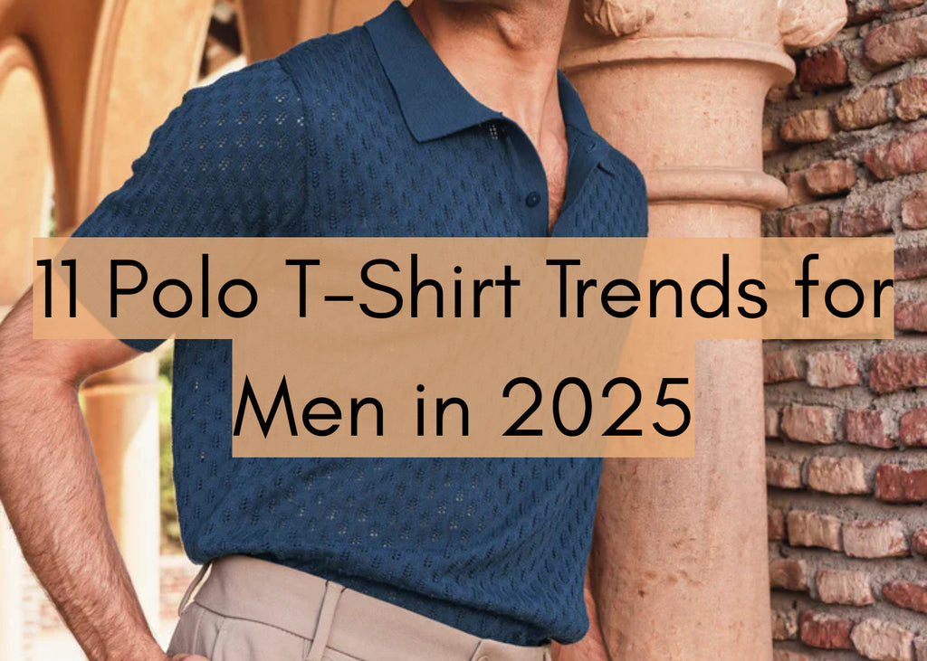 11 Polo T-Shirt Trends for Men in 2025