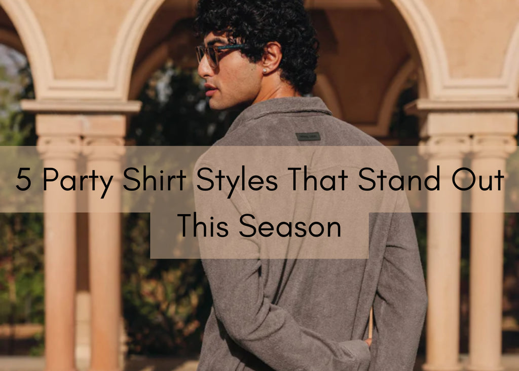 5 Party Shirt Styles That Stand Out This Season