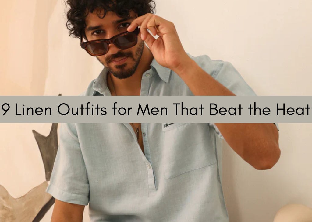 9 Linen Outfits for Men That Beat the Heat