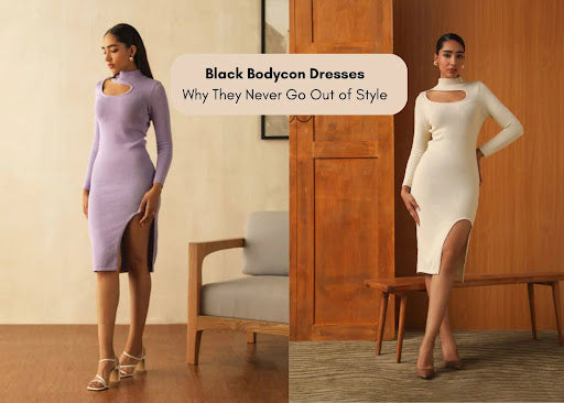 Black Bodycon Dresses: Why They Never Go Out of Style