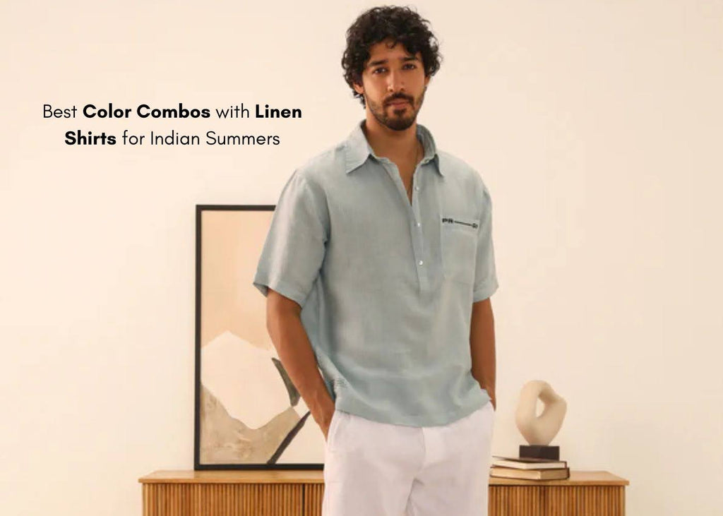 Best Color Combos with Linen Shirts for Indian Summers