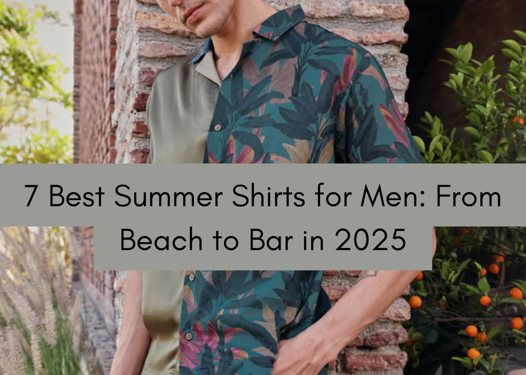 7 Best Summer Shirts for Men: From Beach to Bar in 2025