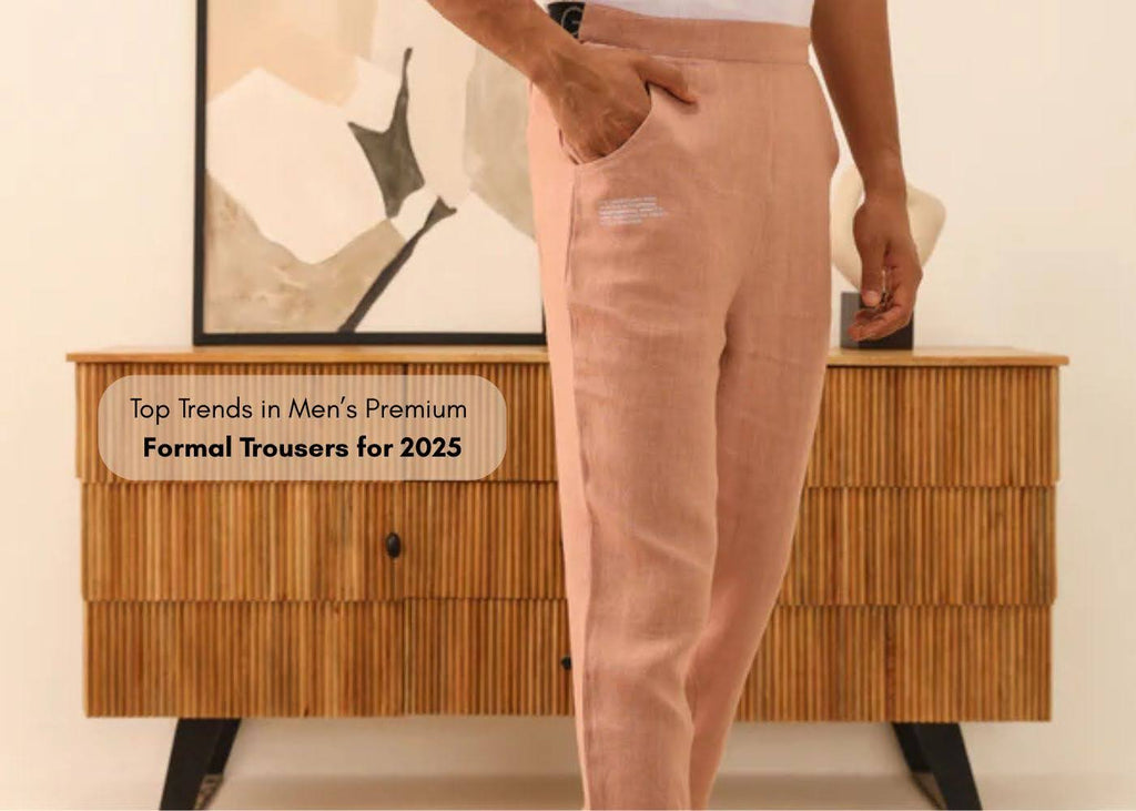 Top Trends in Men’s Premium Formal Trousers for 2025